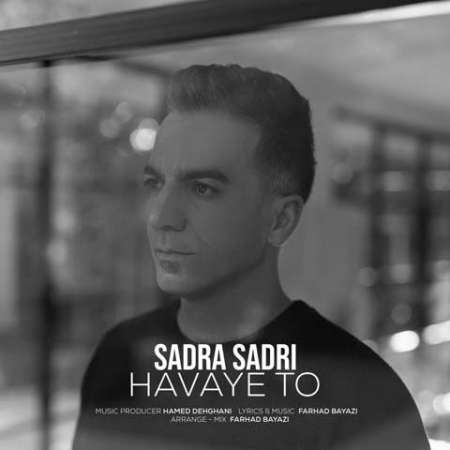 Sadra Sadri – Havaye To